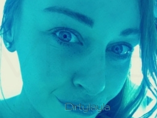 Dirtylayla